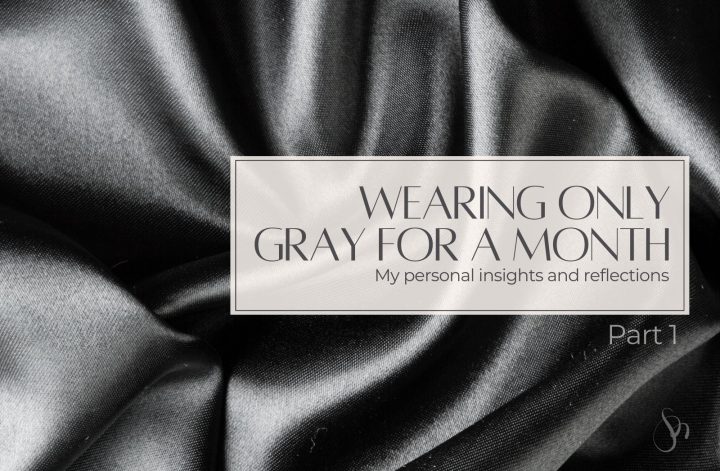 I was wearing only gray for the whole month