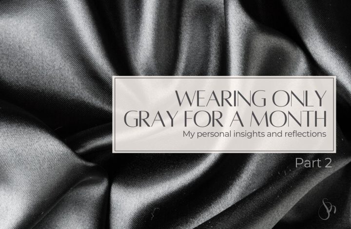 I was wearing only gray color for the whole month